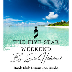 Dive into Nantucket: Ultimate Book Club Guide for Elin Hilderbrand's The Five-Star Weekend