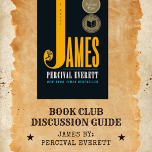 James by Percival Everett Book Club Kit: Discussion Guide (Digital Download)